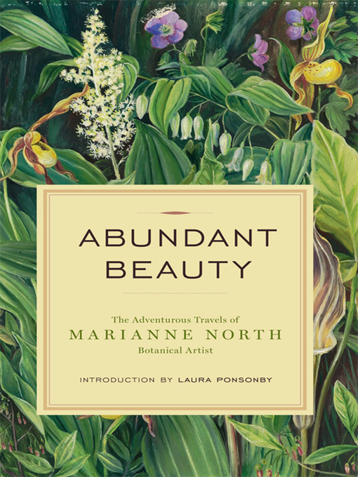 Détails du titre pour Abundant Beauty par Marianne North - Disponible